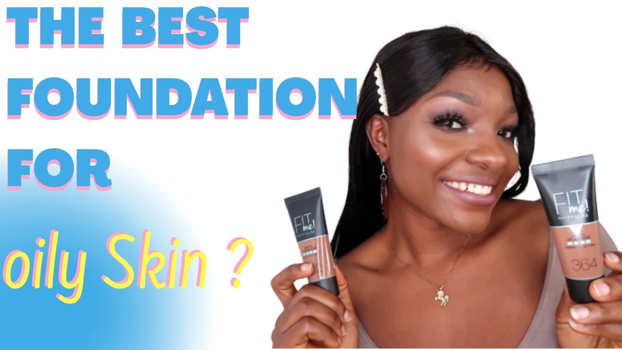 Best foundation for oily skin? Maybelline fit me matte foundation 362 & 364