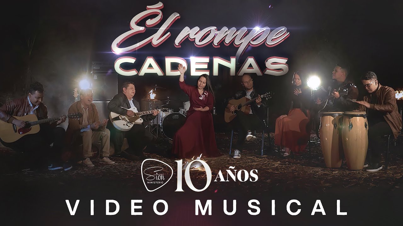 Ministerio Sion - &Eacute;l Rompe Cadenas