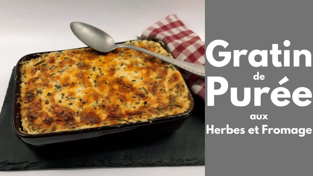 GRATIN de PURÉE aux HERBES et au FROMAGE  (Tous en cuisine avec Seb)