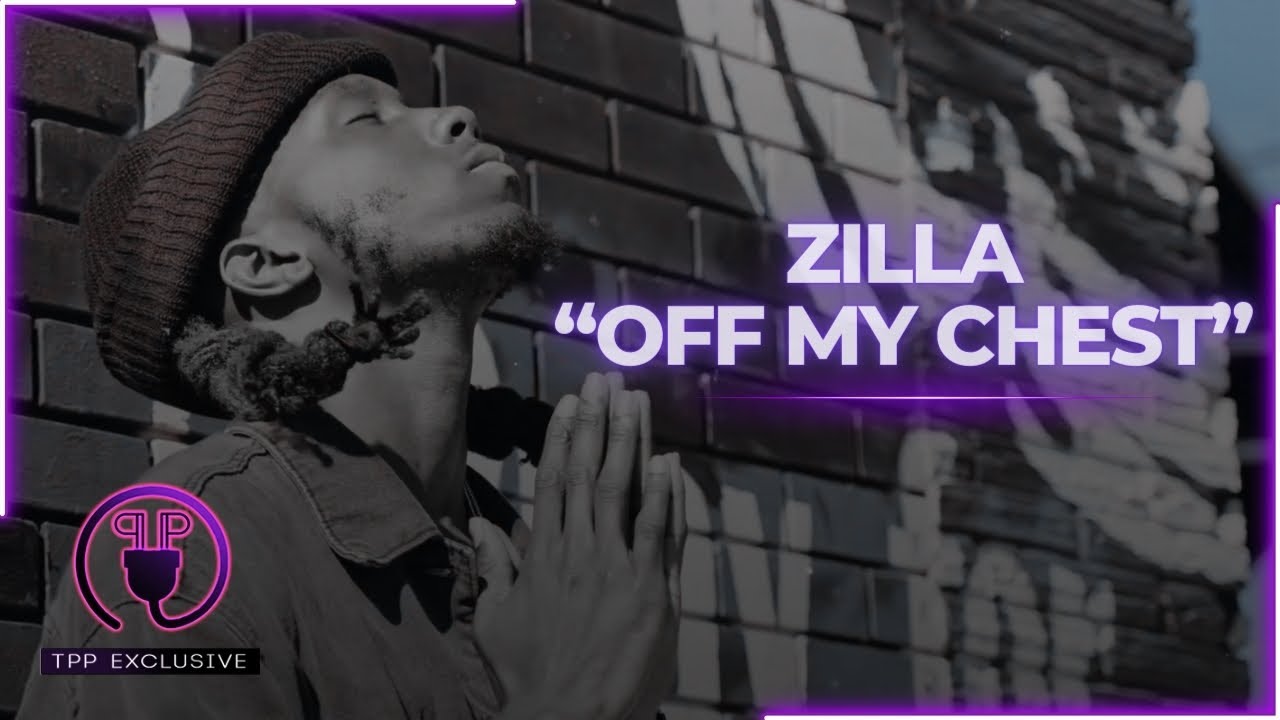 Zilla - Off My Chest (Official Music Video)