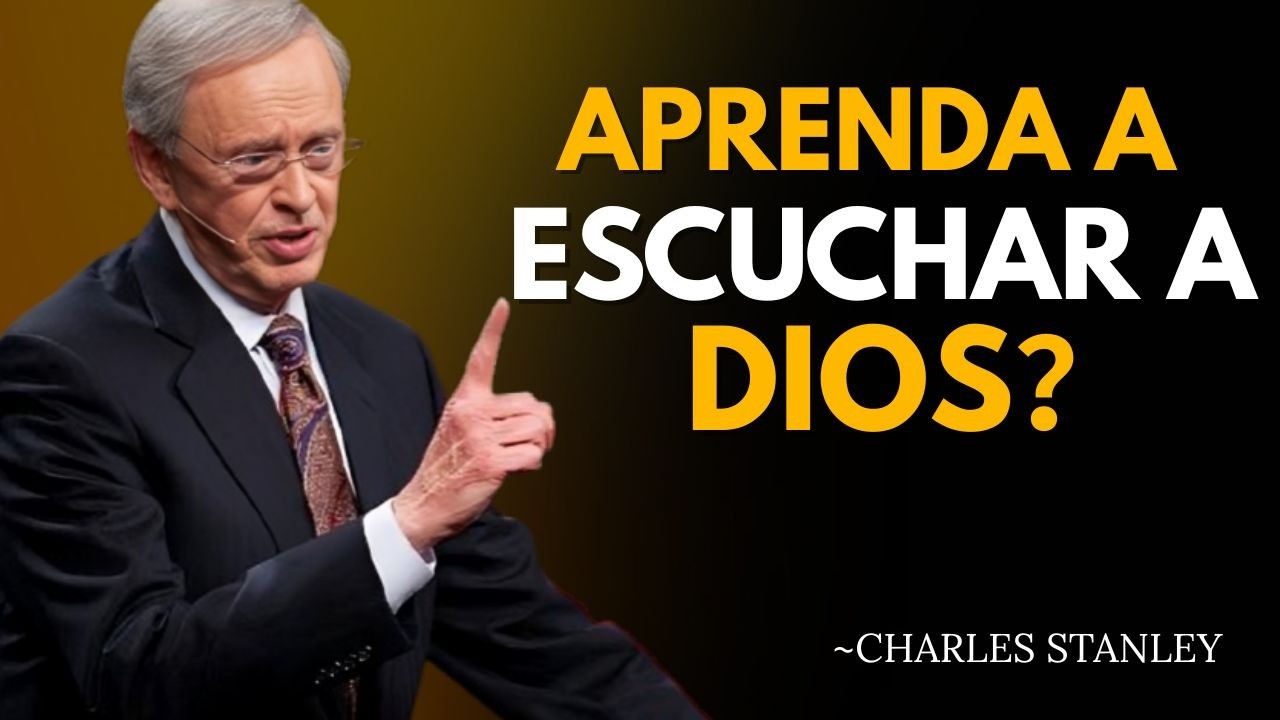 ¿NO ESCUCHAS A DIOS？ Este Mensaje Te Hará Entenderlo Todo 🙏 Charles Stanley