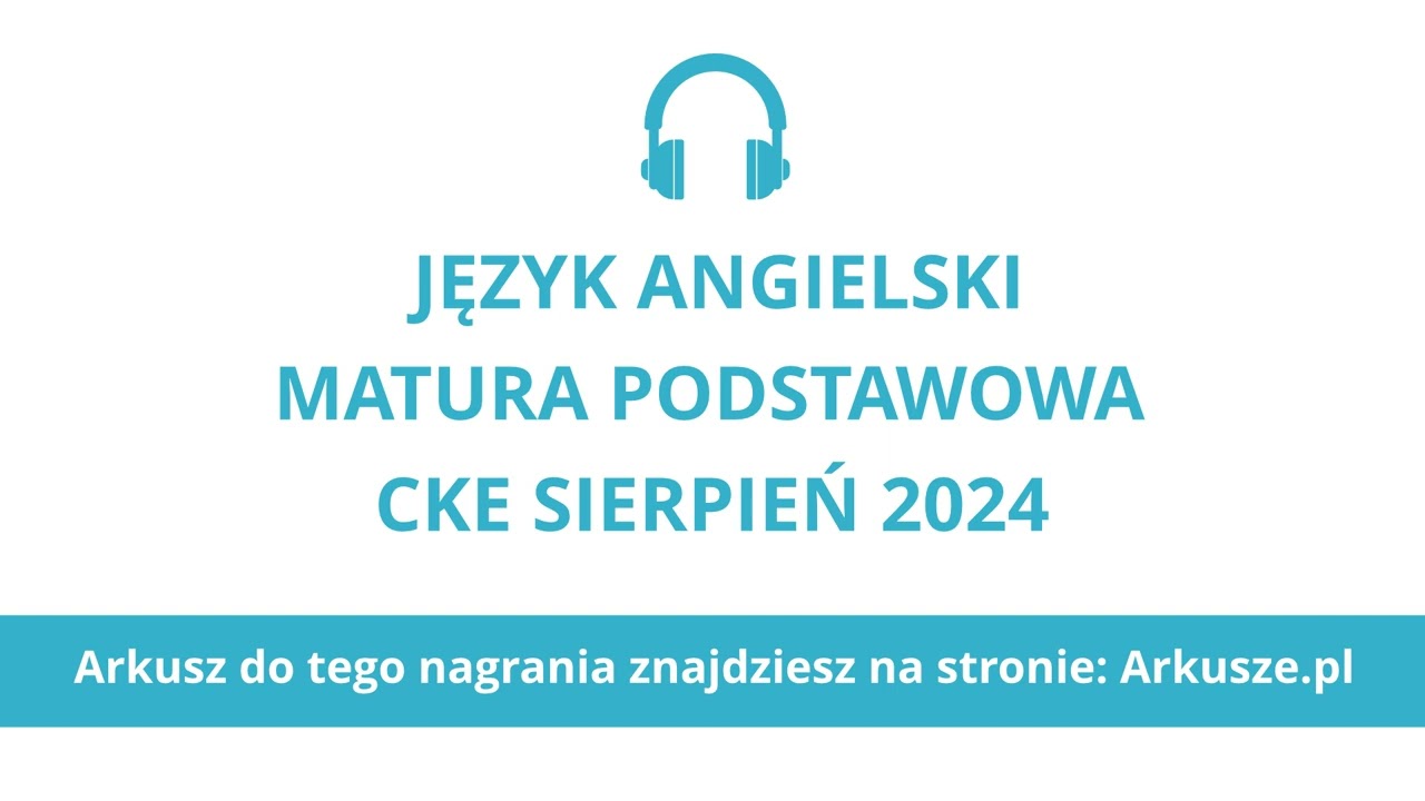 Matura poprawkowa sierpień 2024 język angielski podstawowy nagranie