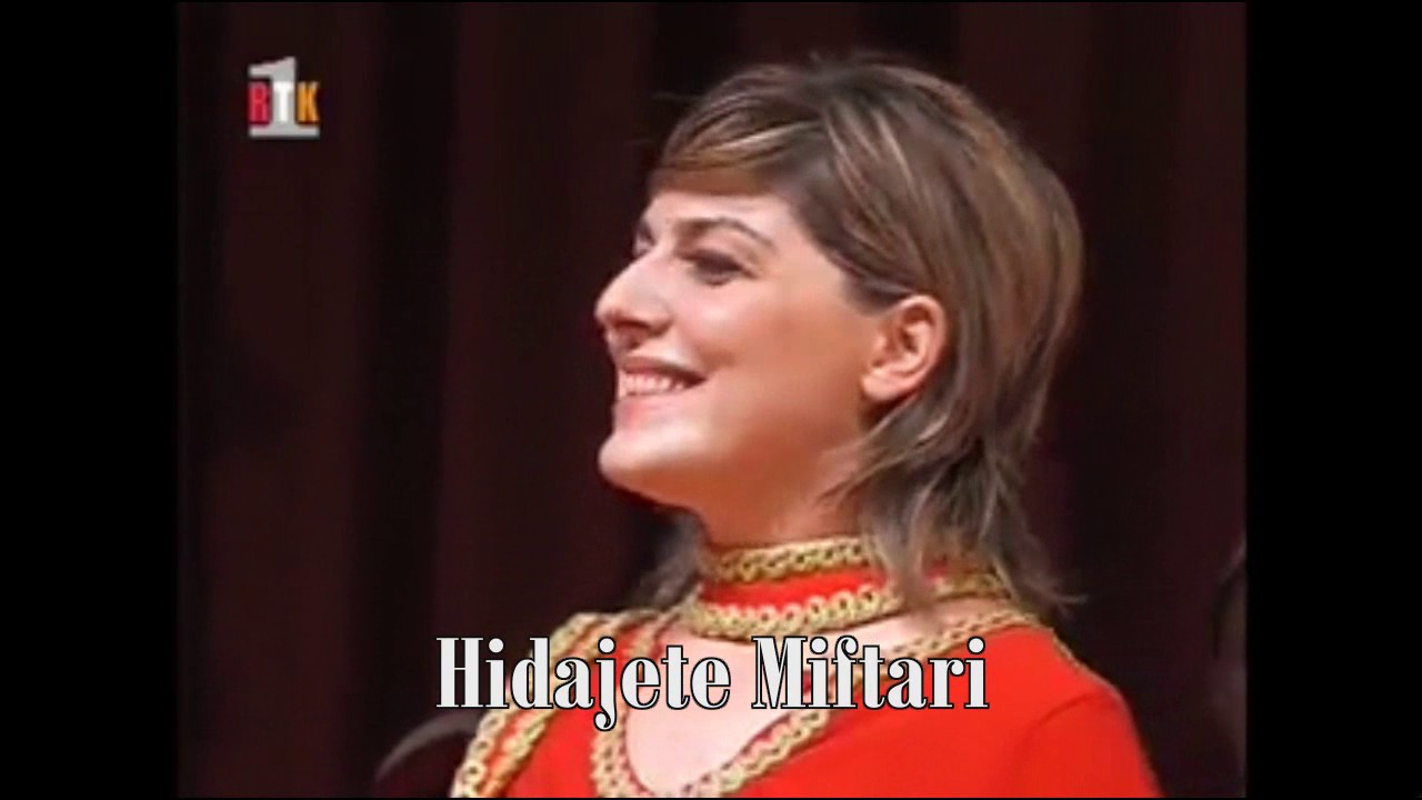 Hidajete Miftari - Ty t'ka nona djalë e qikë