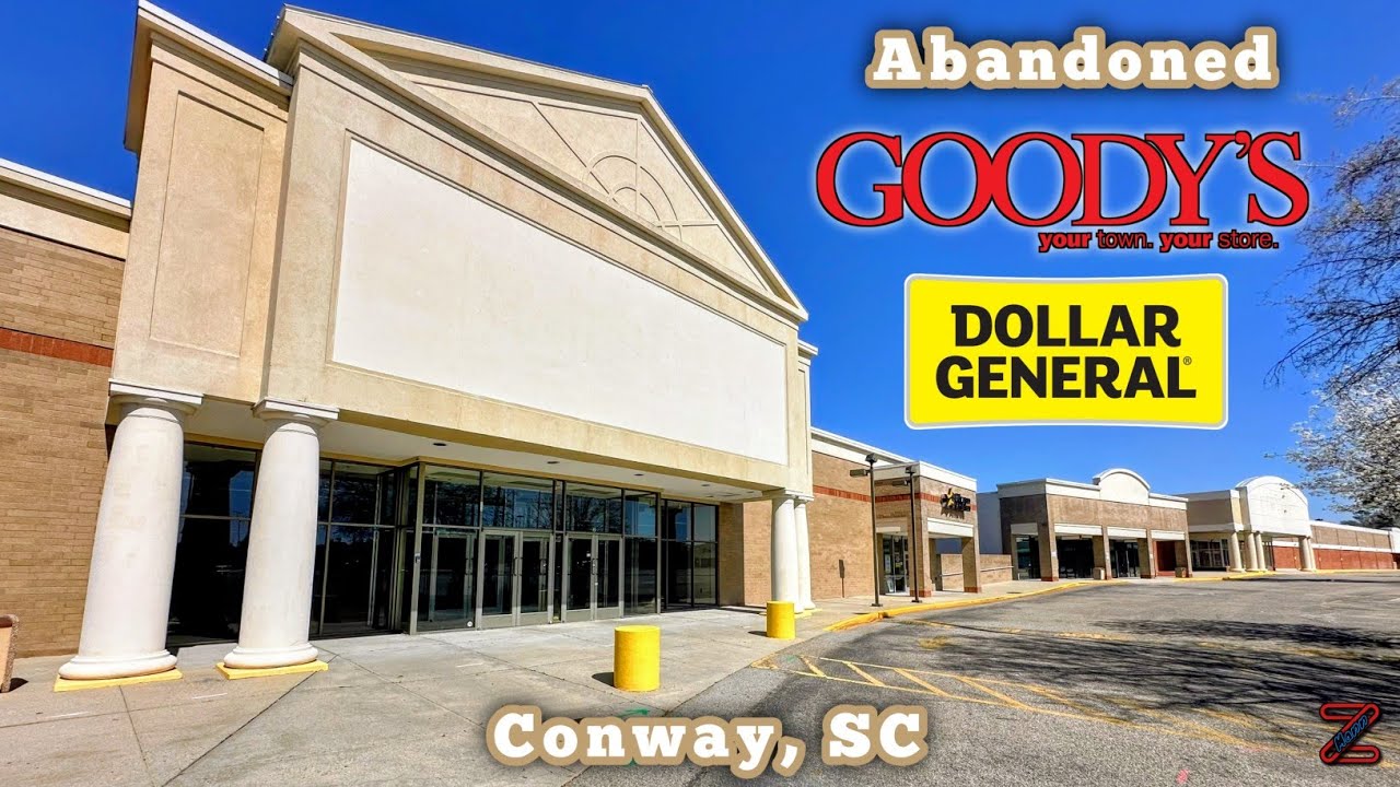 Abandoned: Goody&rsquo;s/Dollar General - Conway, SC