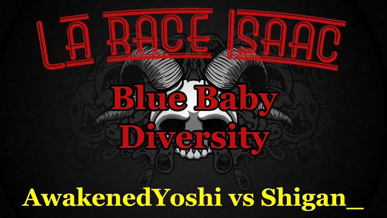La race Isaac S3 N&deg;160 - AwakenedYoshi vs Shigan