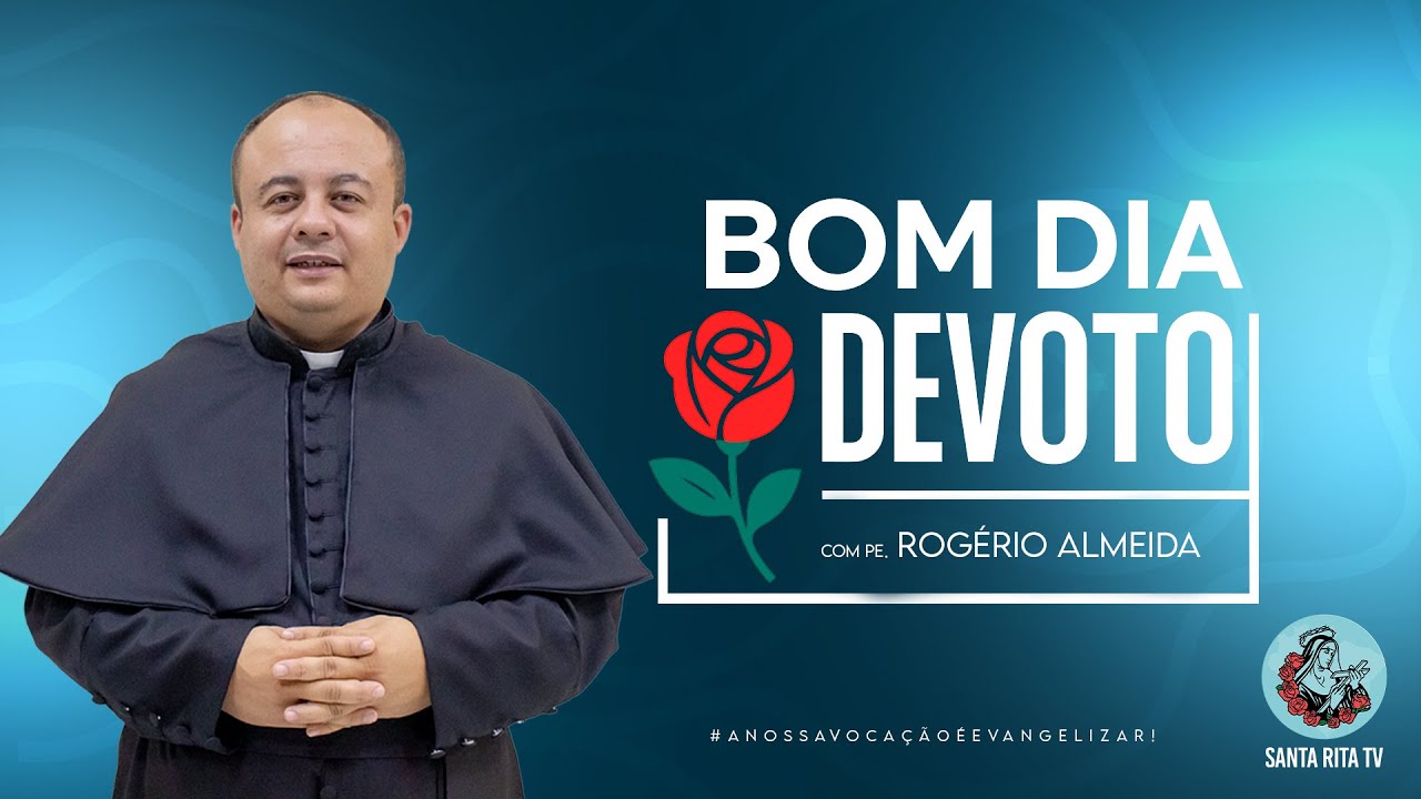 Bom Dia Devoto, com Pe. Rogério Almeida — 04/02, às 8h30.
