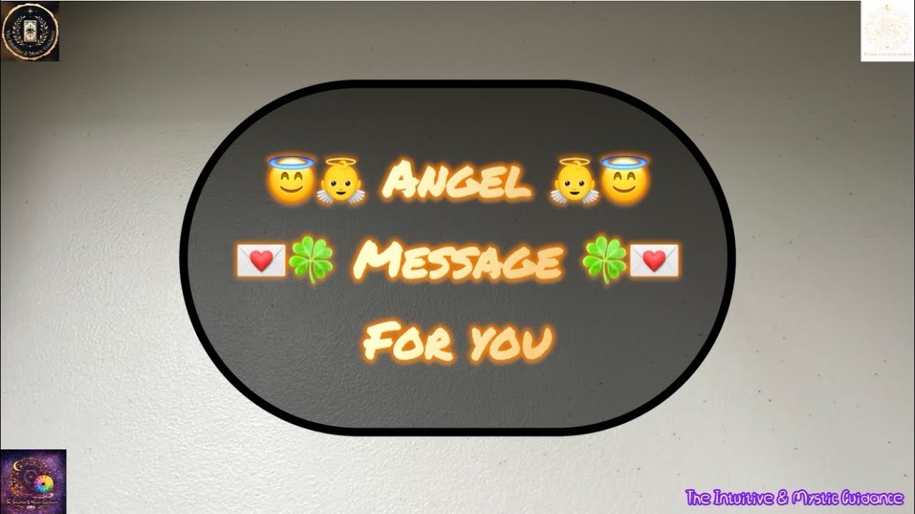 😇👼 Angel Message 🍀💌 For You 