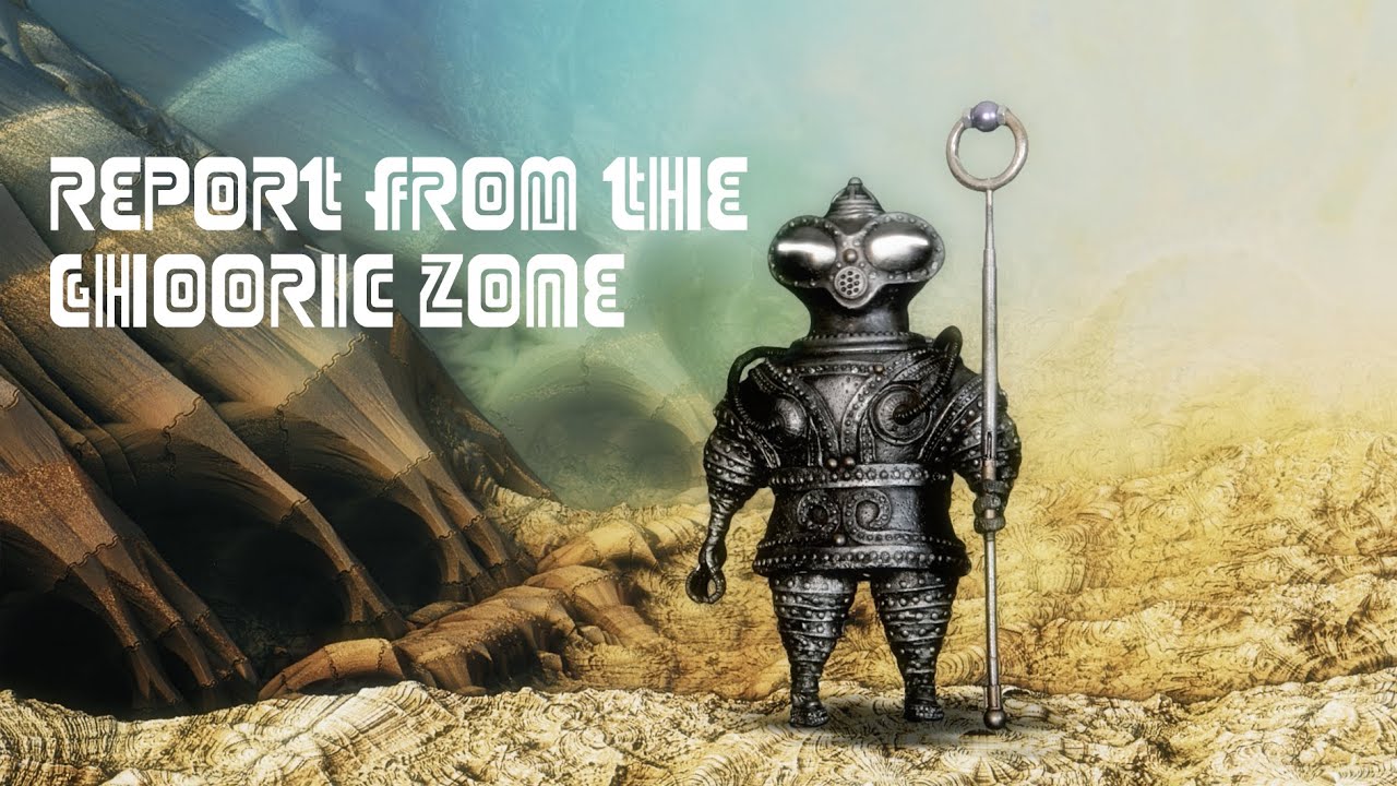 Report From the Ghooric Zone