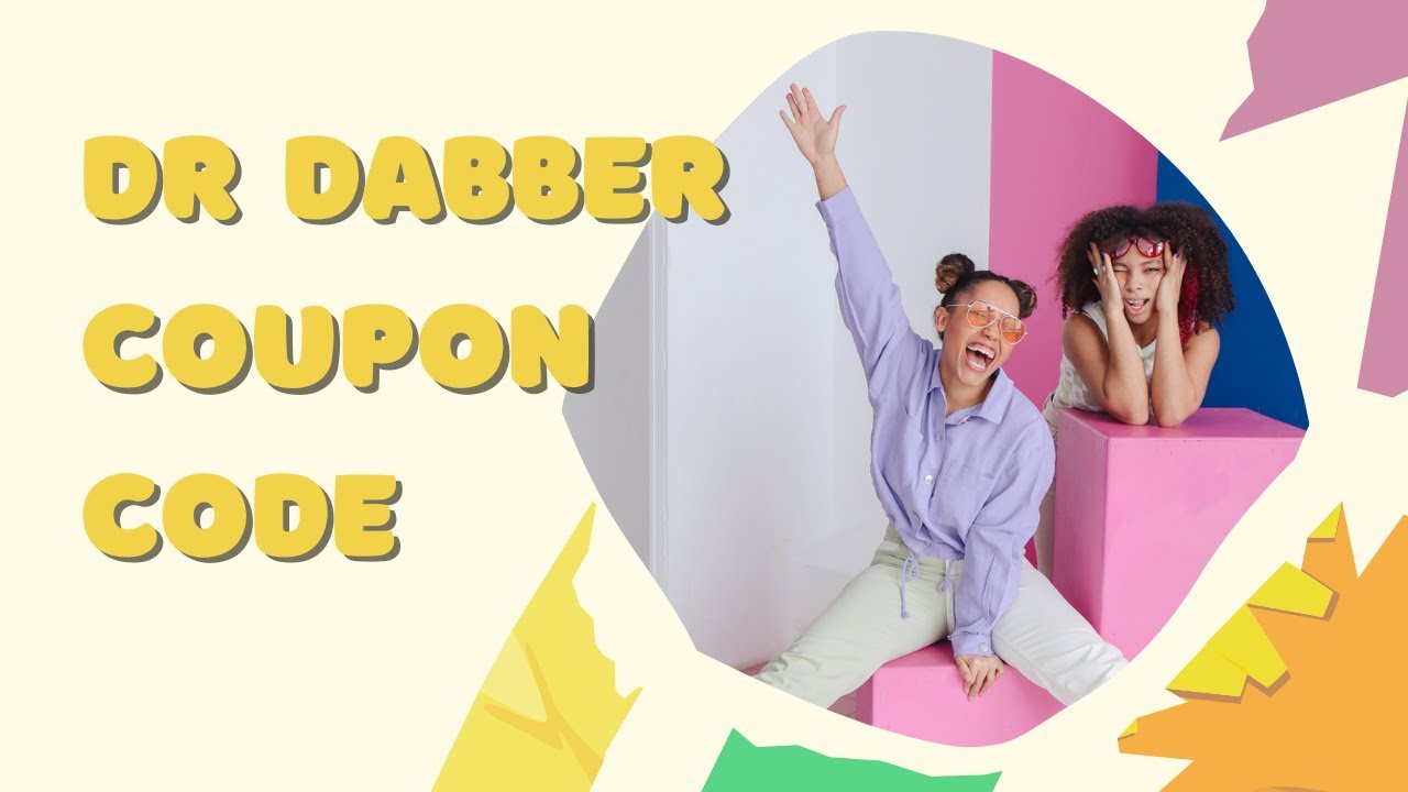 Dr Dabber Discount Codes | 20% Off Coupons 20% Off On Your Purchase -a2zdiscountcode