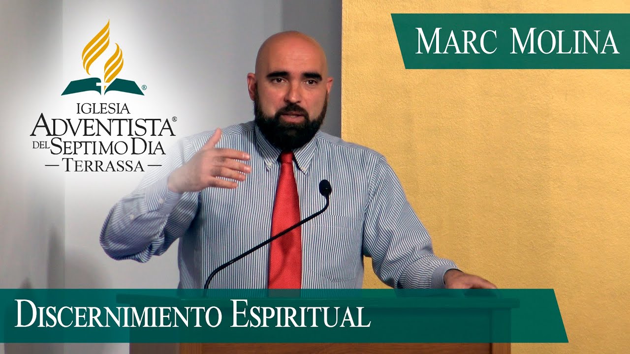 Discernimiento espiritual - Marc Molina (IASD Terrassa)