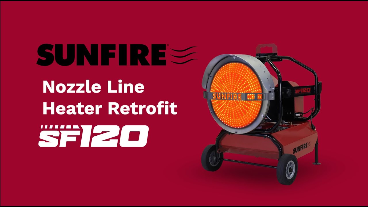 SF120 Nozzle Line Heater Retrofit