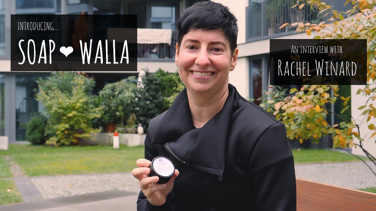 A Conversation with Rachel Winard of Soapwalla | Naturkosmetik-Marke Interview