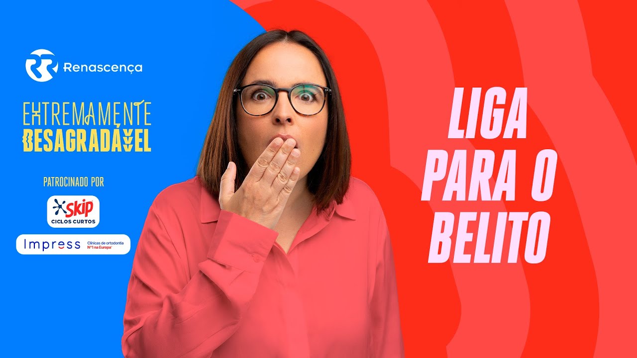 Liga para o Belito - Extremamente Desagradável
