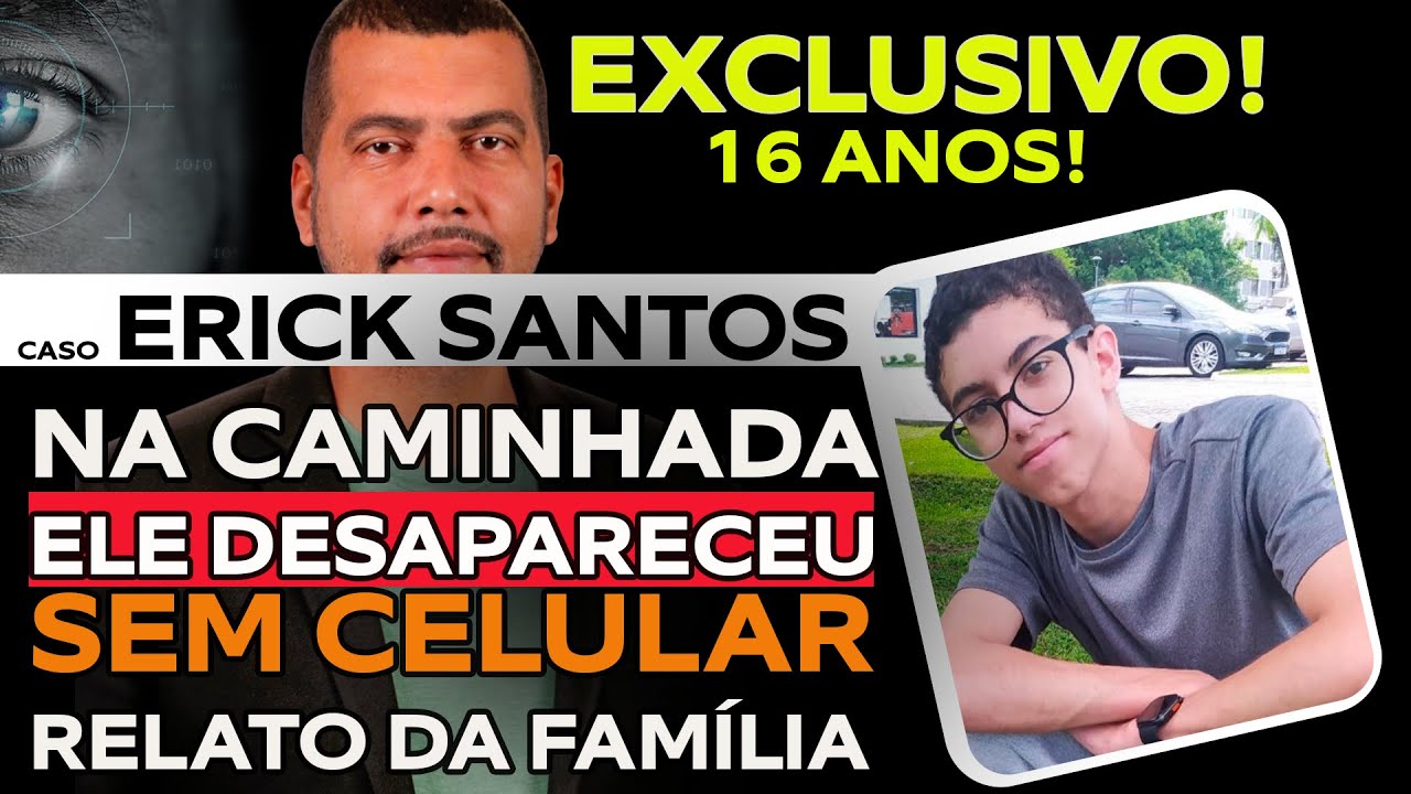 CASO ERICK SANTOS: ADOLESCENTE DESAPARECE PERTO DE PARQUE DE FORMA MISTERIOSA