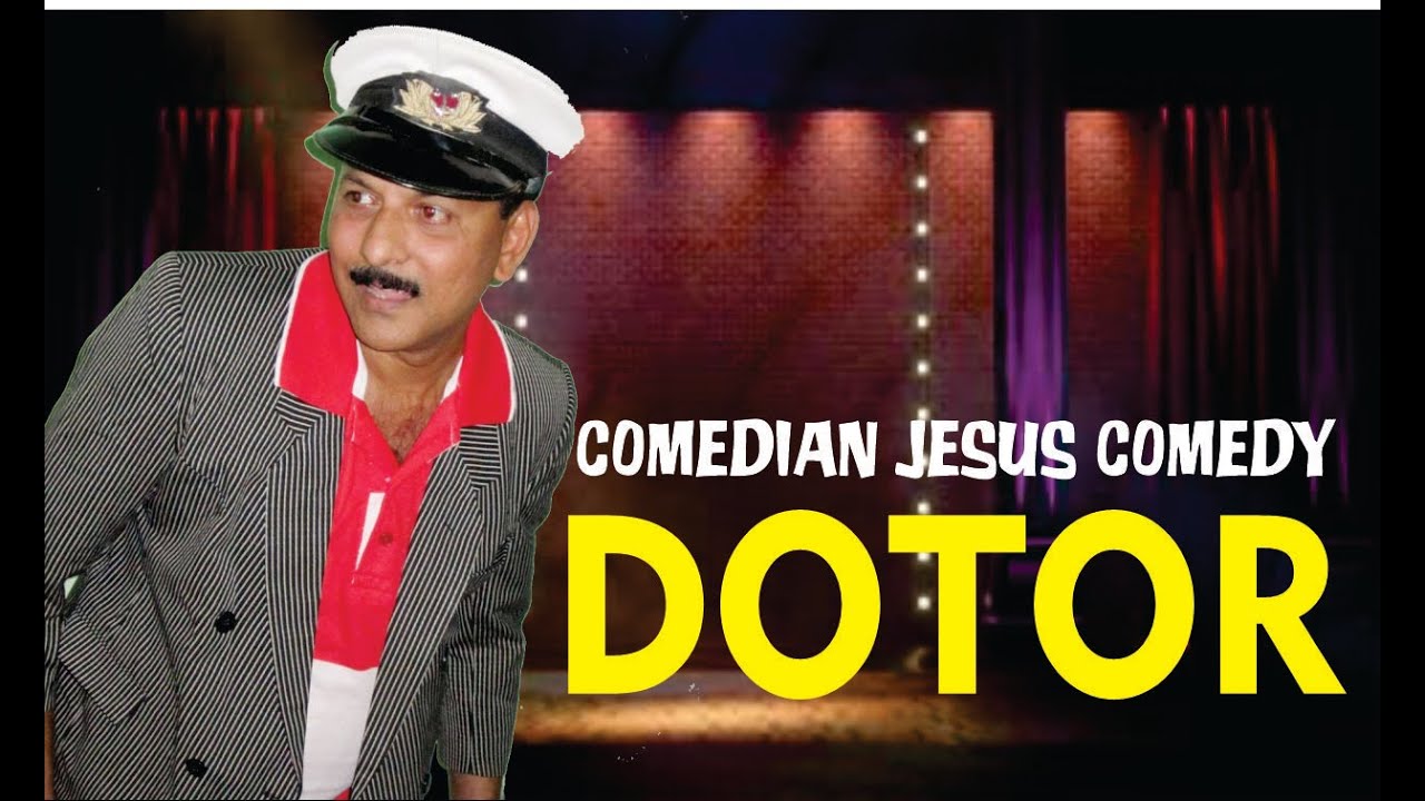 DOTOR | COMEDIAN JESUS ANTAO | COMEDY