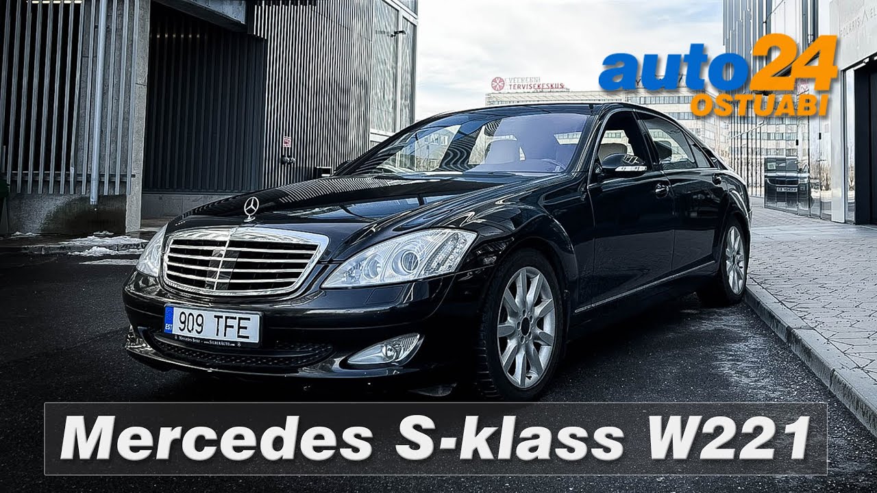 Mercedes-Benz S-klass W221 (2005-2013) – auto24.ee ostuabi
