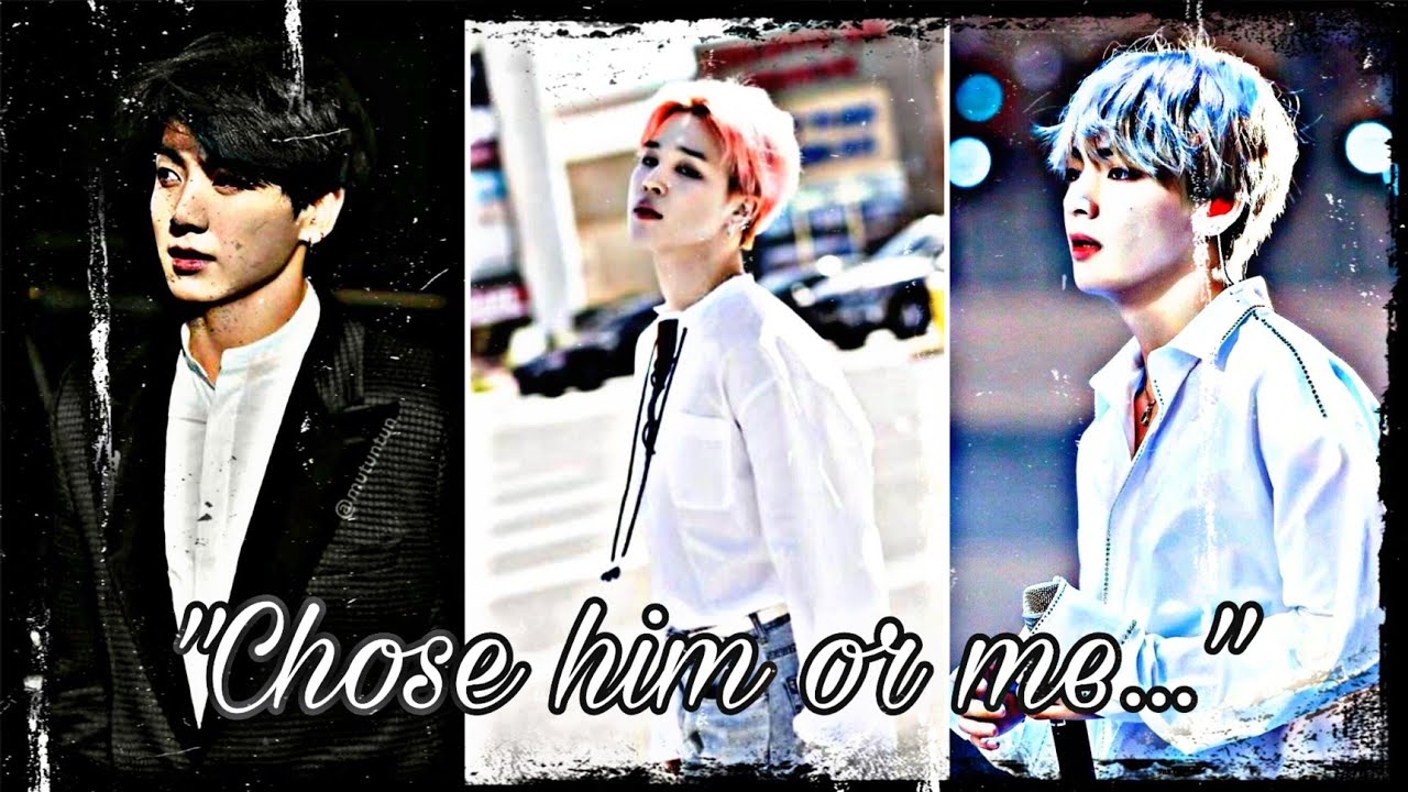 bts vminkook ff..Chose him or me..oneshot
