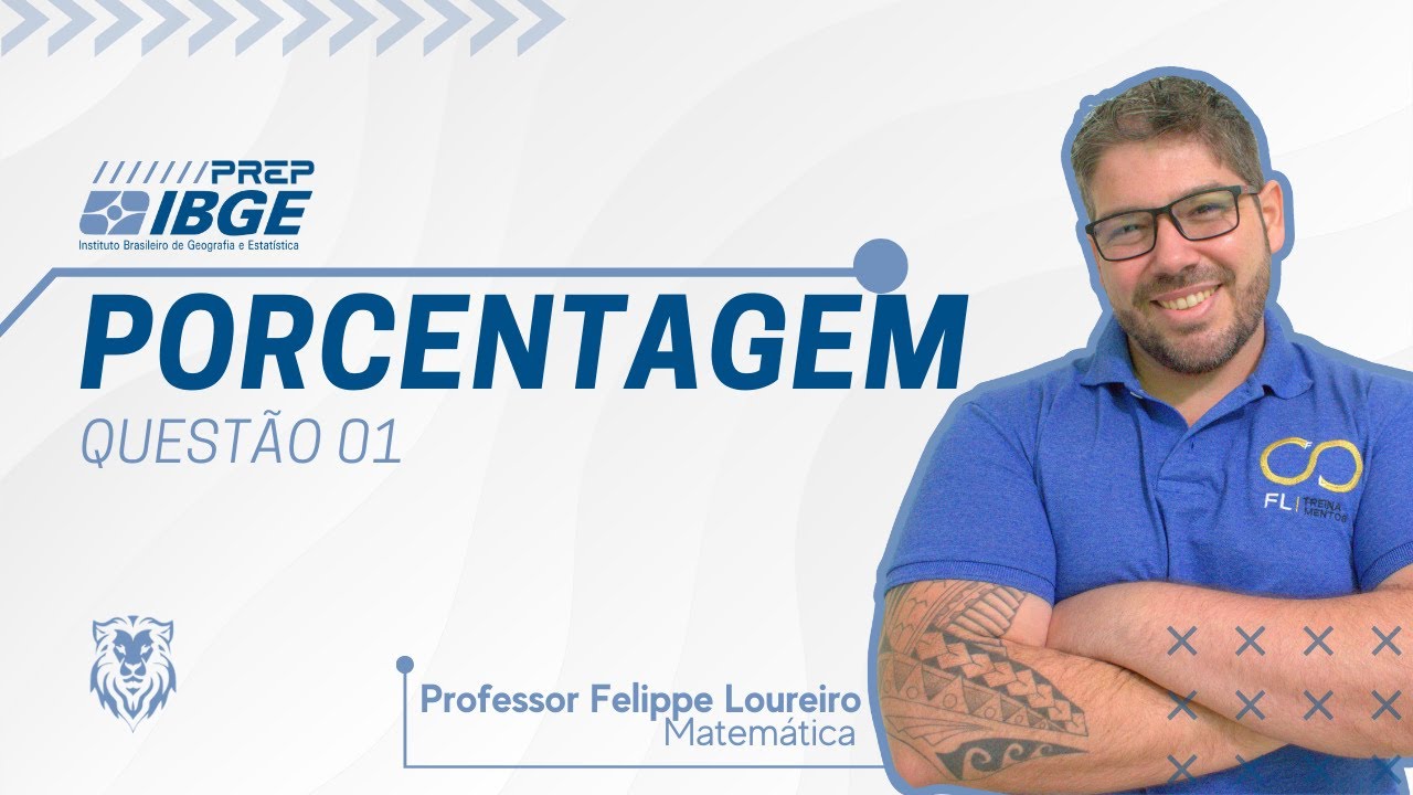 Porcentagem para o IBGE - Professor Felippe Loureiro - Questão 01