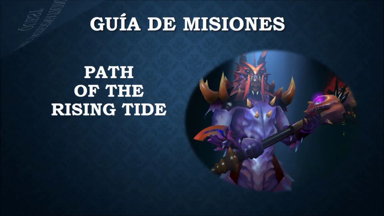 Guide Quest Battle Pass / Guia de Misiones Dota 2 ///PART 3/// Path of the Rising Tide