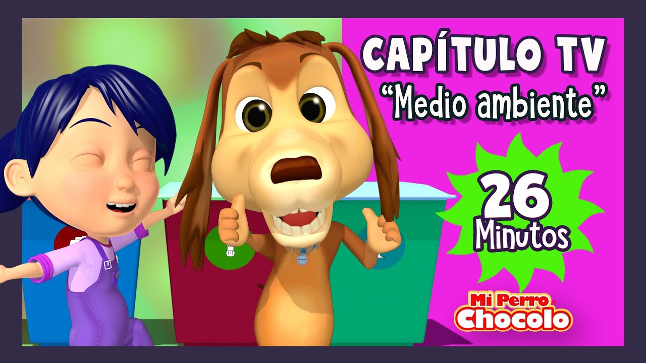 MI PERRO CHOCOLO - CAPÍTULO TV 26 MINUTOS 