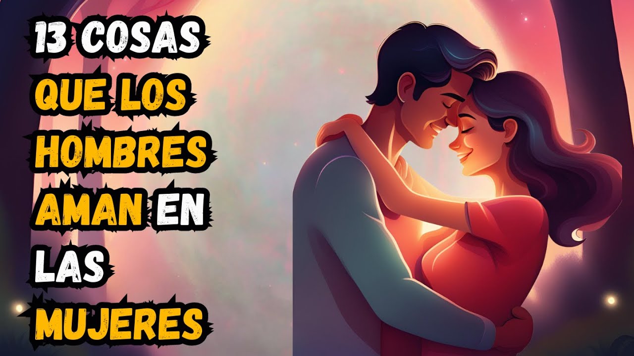 13 cosas que los hombres aman en las mujeres | Sabiduría de la psicología