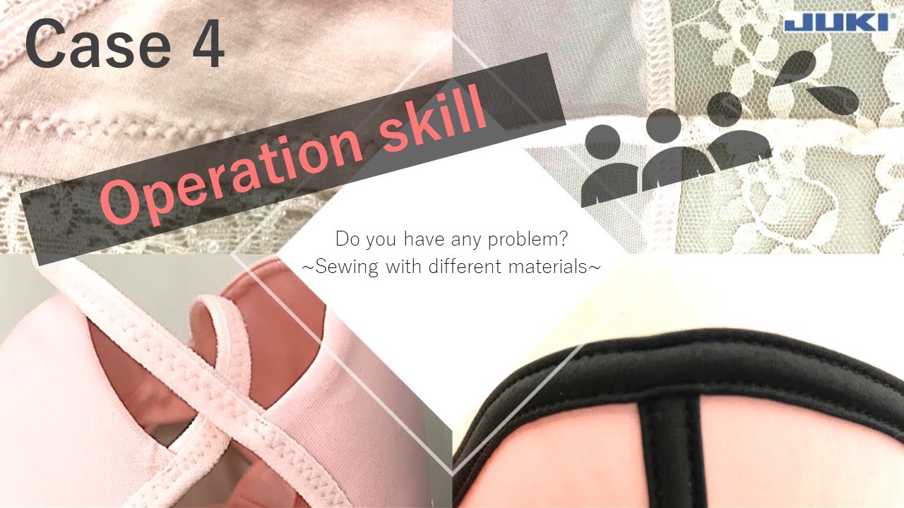 Solution for problems of sewing underwear (Case 4 : Operation skill)