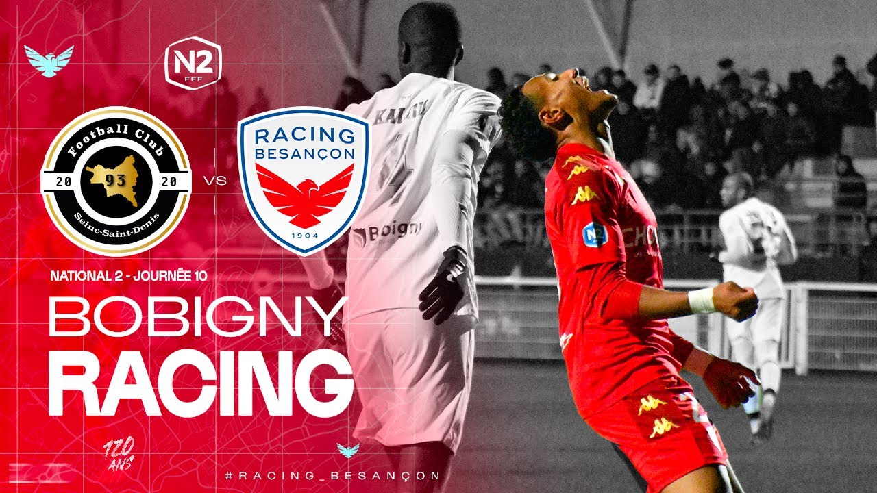 N2 - J10 | FC 93 Bobigny vs Racing Besançon (1-1)