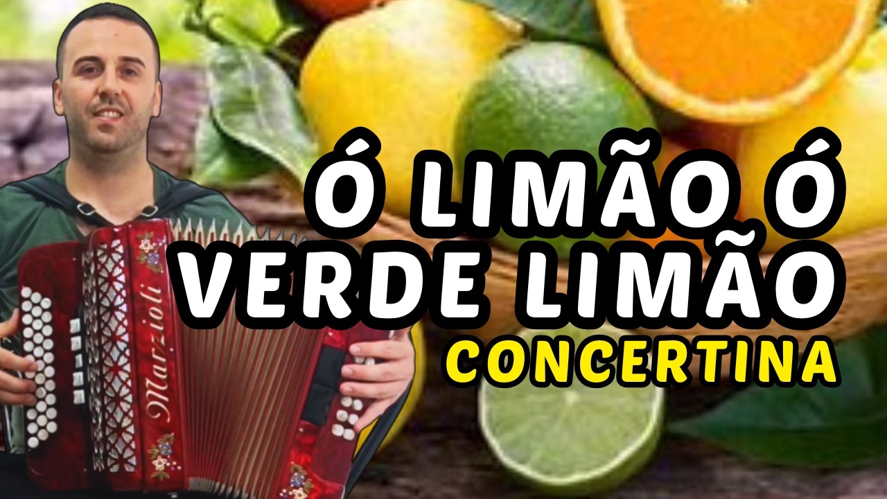 🎵 Ó Limão ó Verde Limão linda música na Concertina 🪗 [Música Popular Portuguesa]