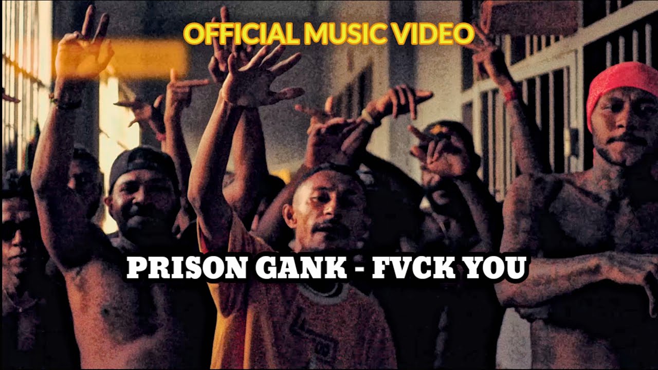 PRISON GANK - FVCK YOU ( OFFICIAL MUSIC VIDEO )