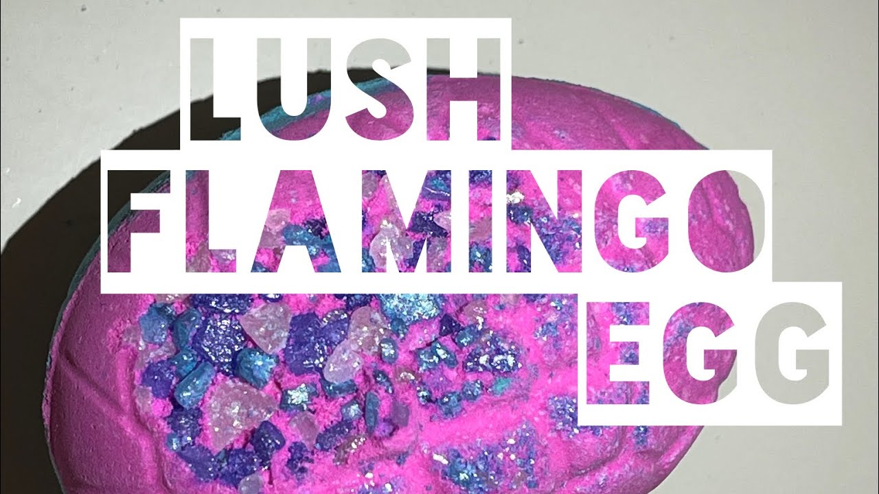Lush Flamingo Egg