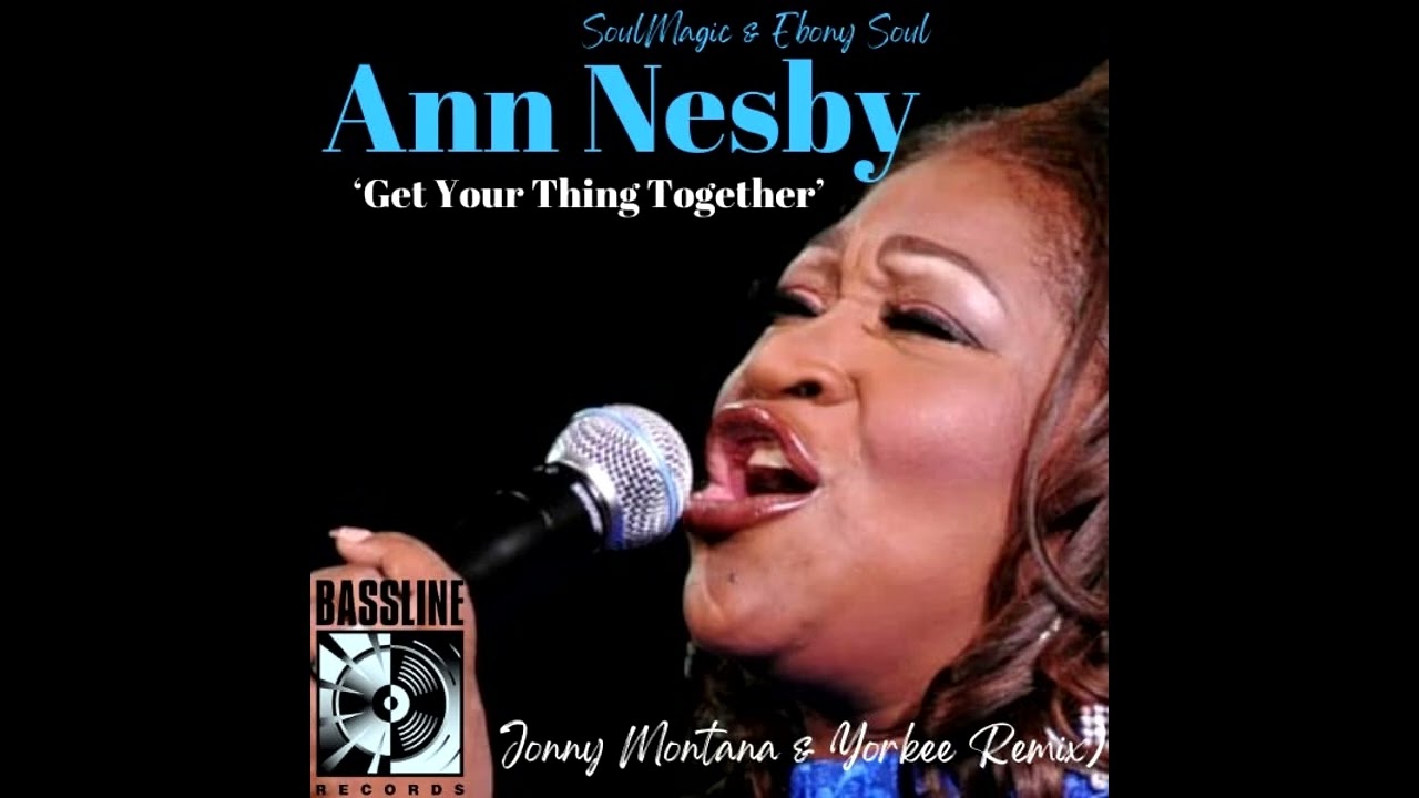 Soul Magic & Ebony Soul - Get Your Thing Together (ft Ann Nesby) [Jonny Montana & Yorkee 2025 Remix]