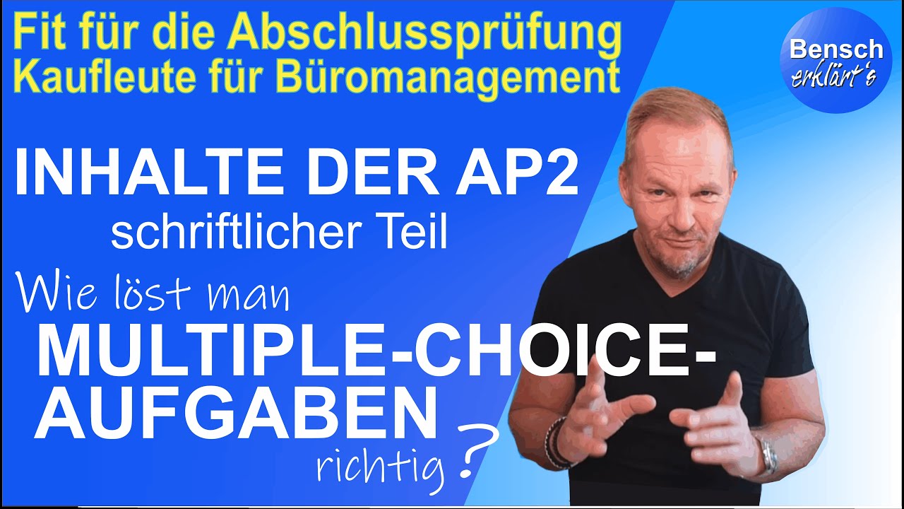 Kaufleute für Büromanagement: AP 2 - schriftlicher Teil - Wie löst man Multiple-Choice-Aufgaben?