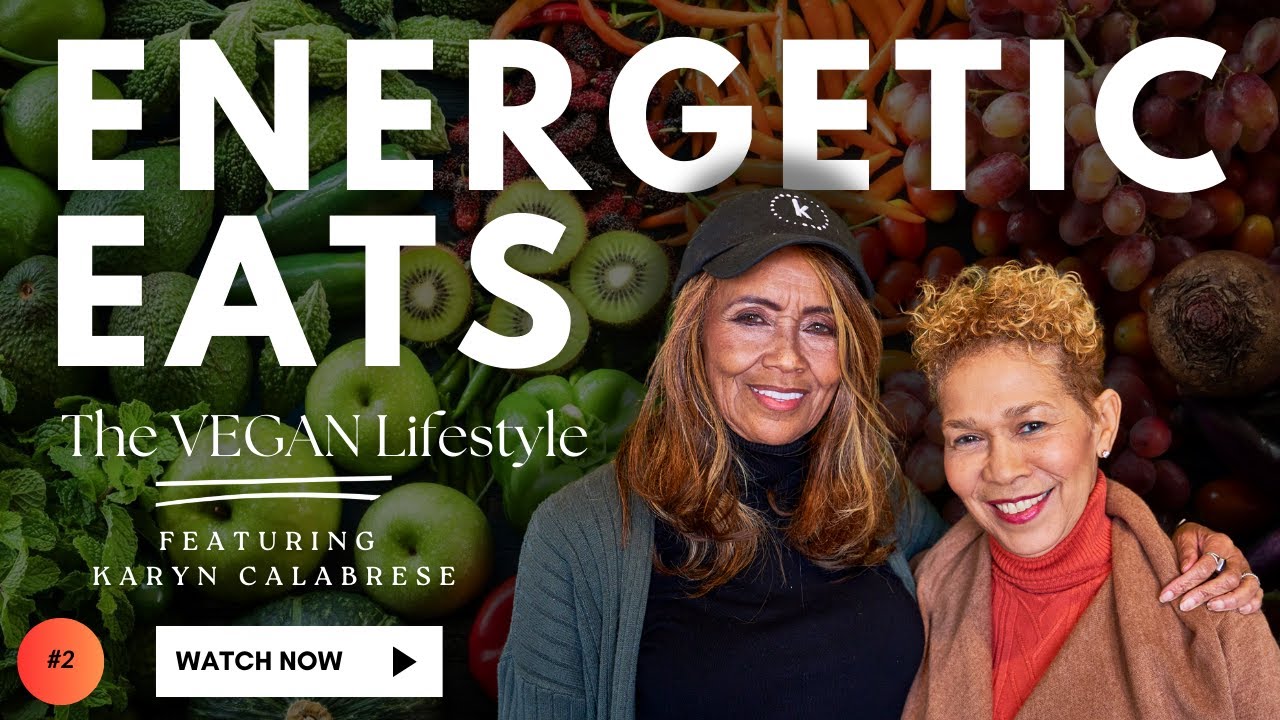 Energetic Eats with Karyn Calabrese (S1E2)