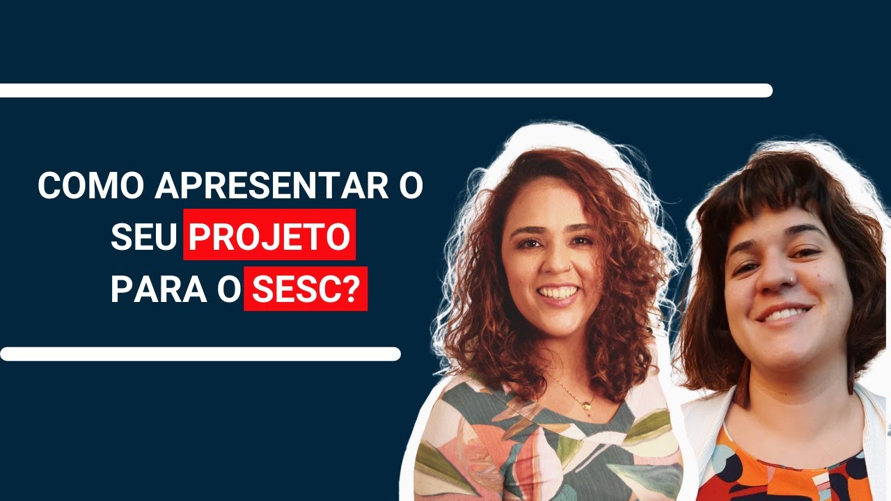 Como apresentar o seu trabalho para o SESC?