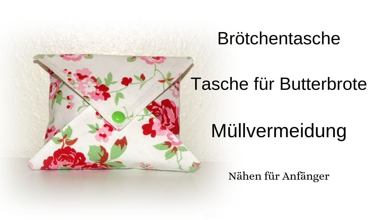 Zero Waste  Br&ouml;tchentasche f&uuml;r unterwegs n&auml;hen f&uuml;r Anf&auml;nger
