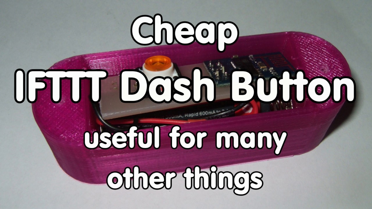 #108 Cheap IFTTT Button with spare ESP-01 finished. Can be used for many other things