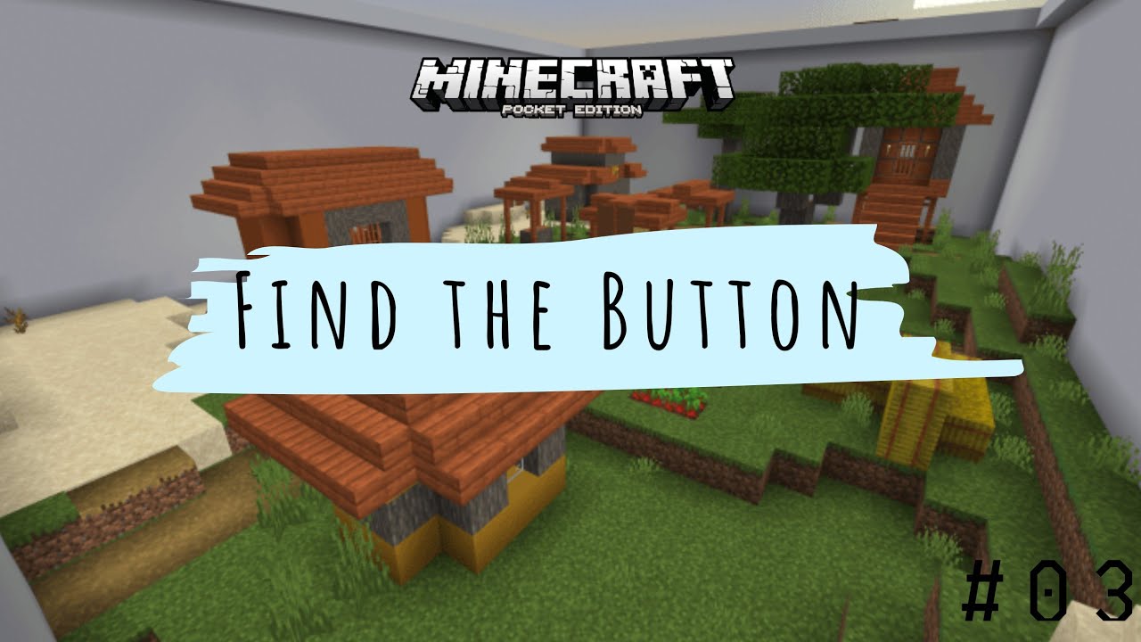 Minecraft: Find The Button | Easy Peasy Lemon Squeazy! Ep. 3 (Android/iOS)