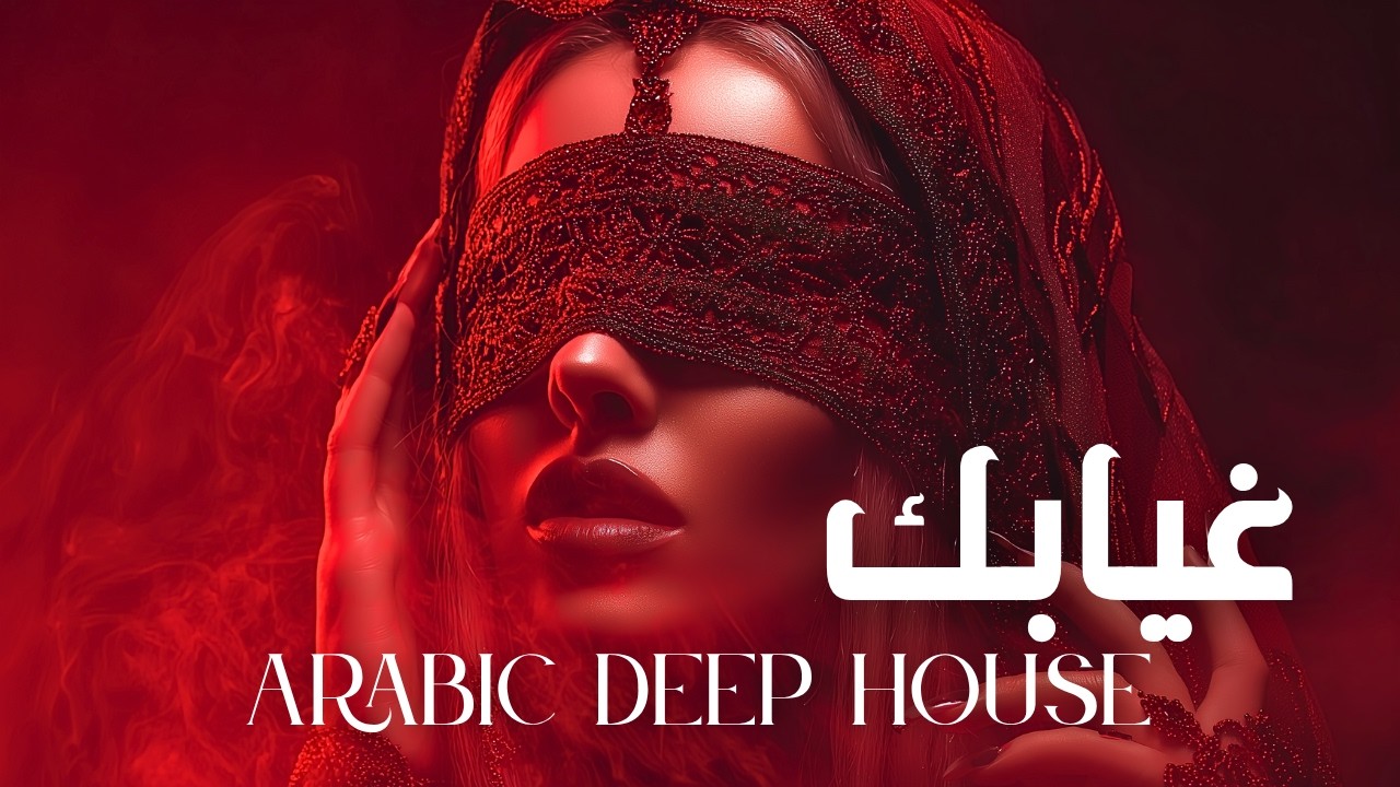 Dark Mood &mdash; غيابك| Arabic Deep Chill  House Mix 2026 &bull; Vocal House / Night Vibes