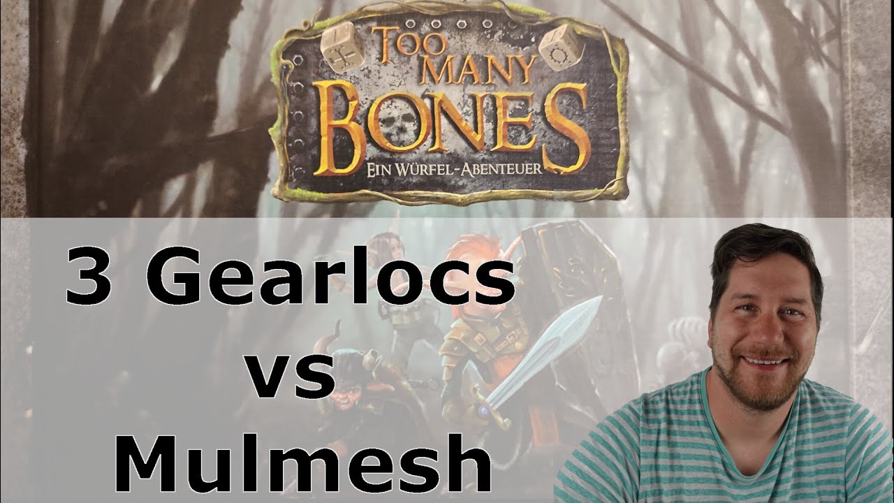 Too Many Bones - 3 Gearlocs (Patches, Picket, Boomer) vs Mulmesh - Deutsch - Live Solo Playthrough