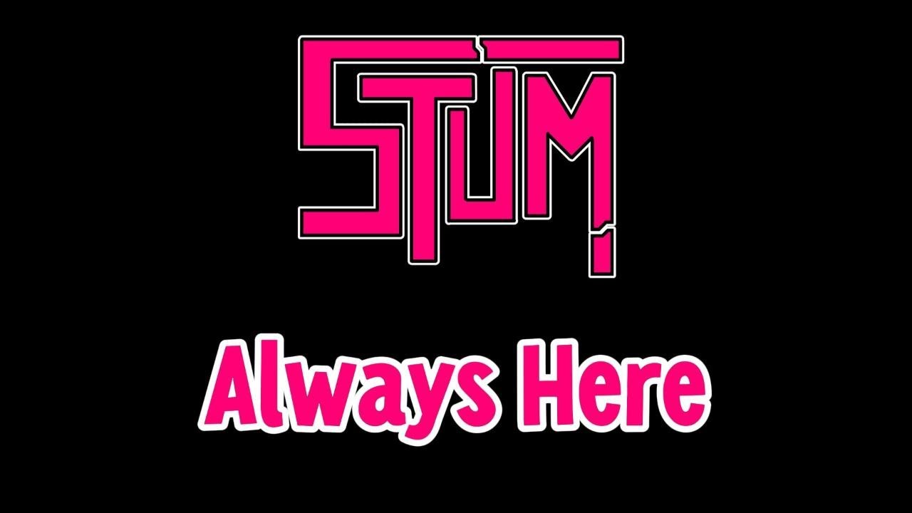 【STUM】Always Here