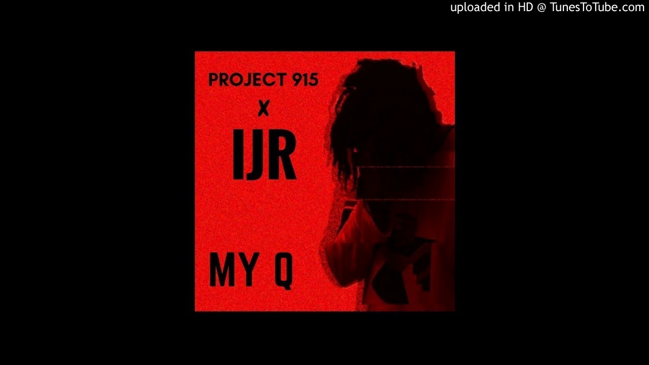 Project 915 & IJR - My Q
