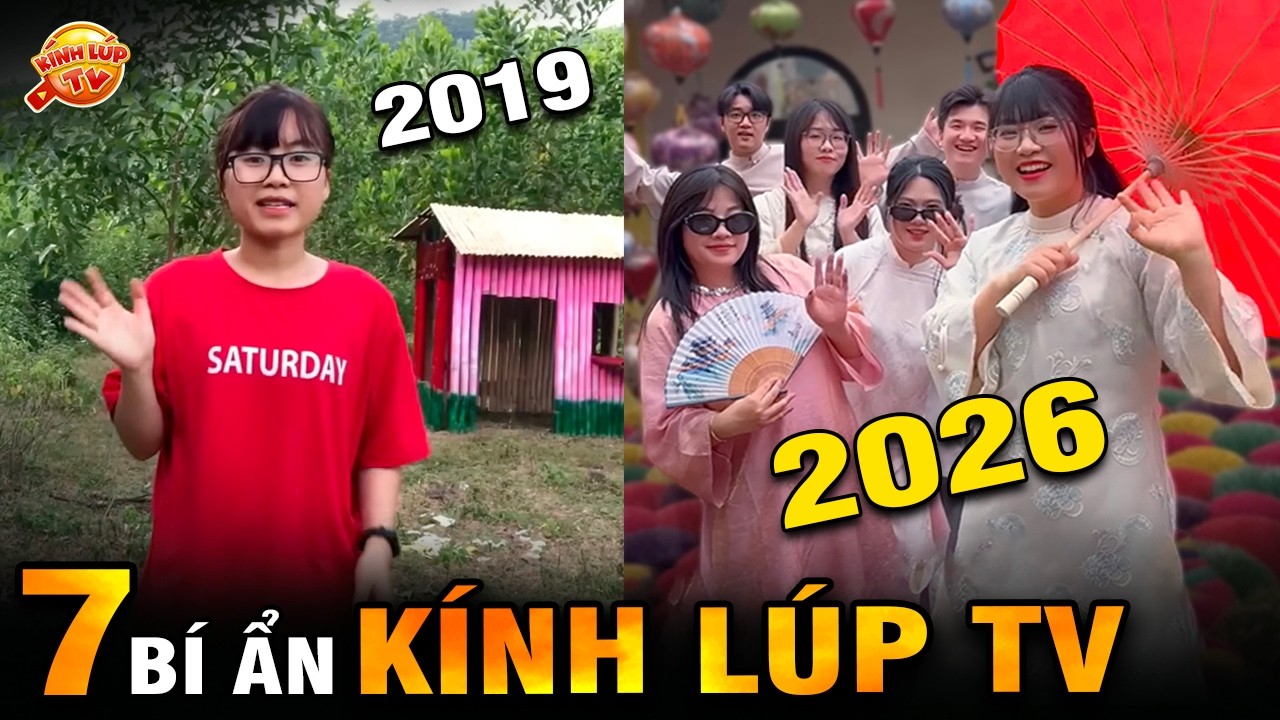 🔥 Chúc Mừng Năm Mới 2026 và 7 Bí Ẩn Kính Lúp TV 2026 Phần 5 | Kính Lúp TV