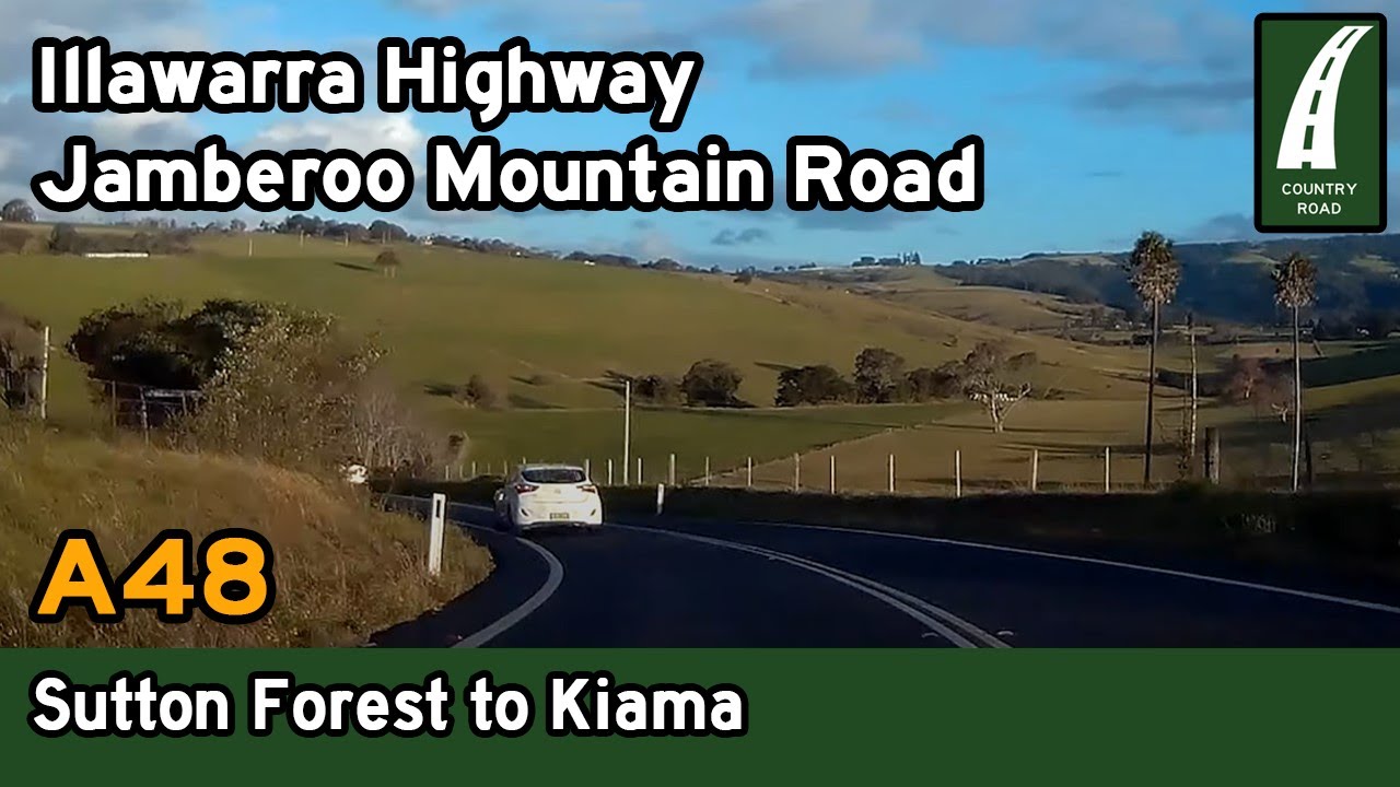 Driving from Sutton Forest & Moss Vale to Kiama – A48 Illawarra Hwy & Jamberoo Mountain Rd