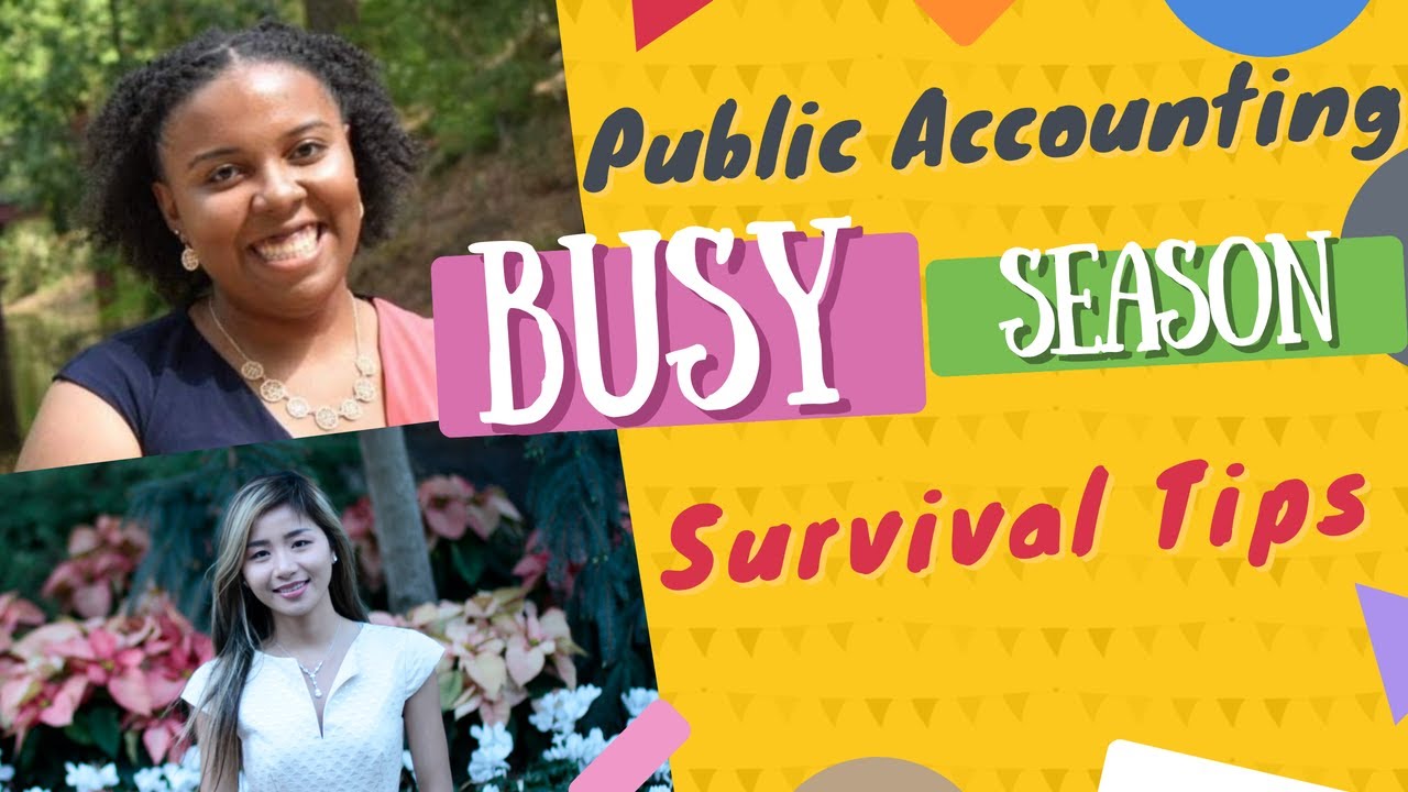 How to SURVIVE the BUSY SEASON in PUBLIC ACCOUNTING? Busy Season Survival Tips & Advice