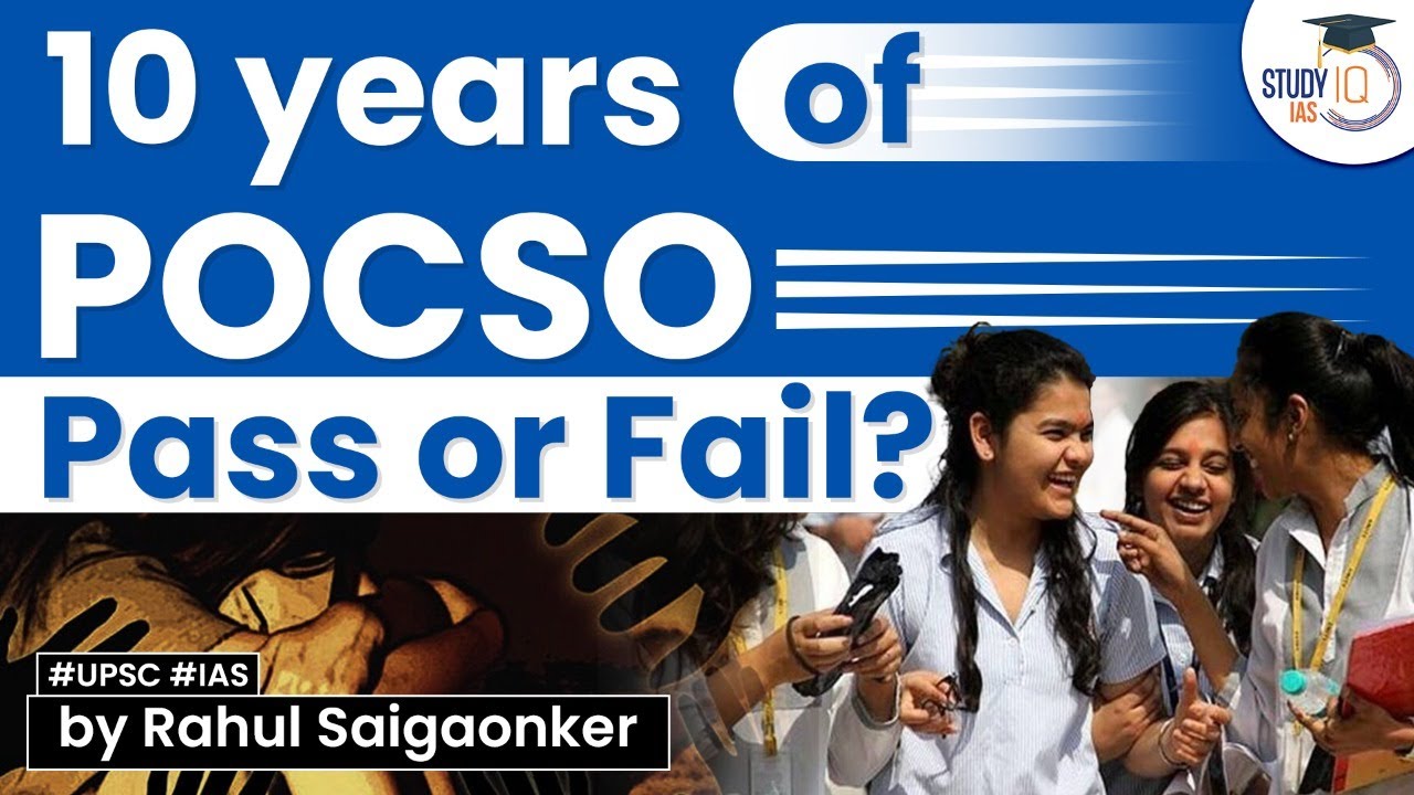 After 10 years of POCSO act, crimes are on rise & conviction rate is very low | UPSC