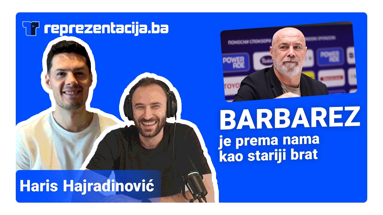 Haris Hajradinović: Nikada neću biti trener... Barbarez je prema nama kao stariji brat