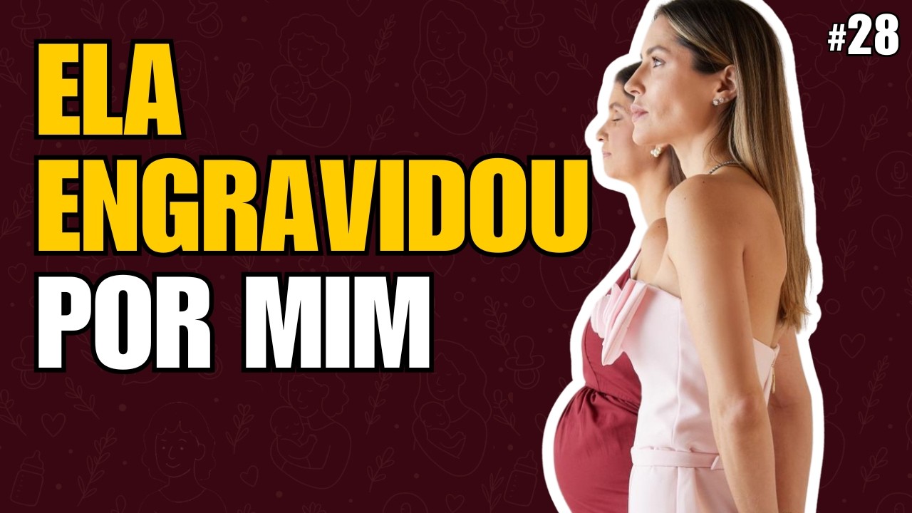 Barriga Solidária: minha irmã gestou a minha filha | #28