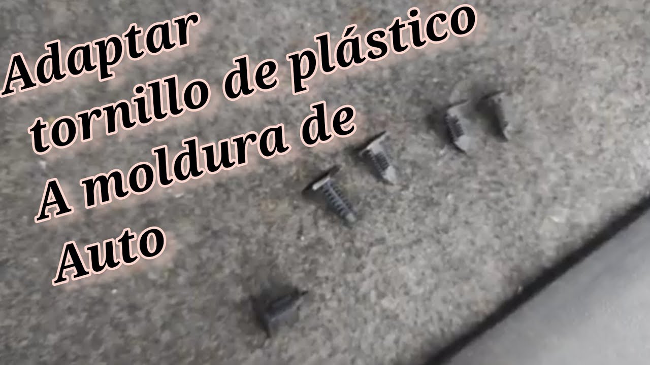 Cómo adaptar tornillo de plástico en molduras de autos.