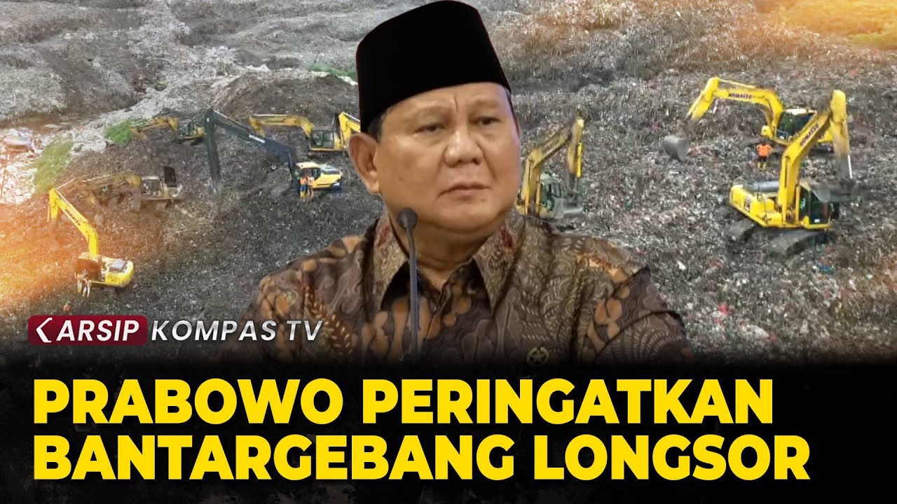 ARSIP KOMPASTV - Prabowo Ingatkan Bahaya Longsor di Bantargebang Akibat Sampah Menggunung