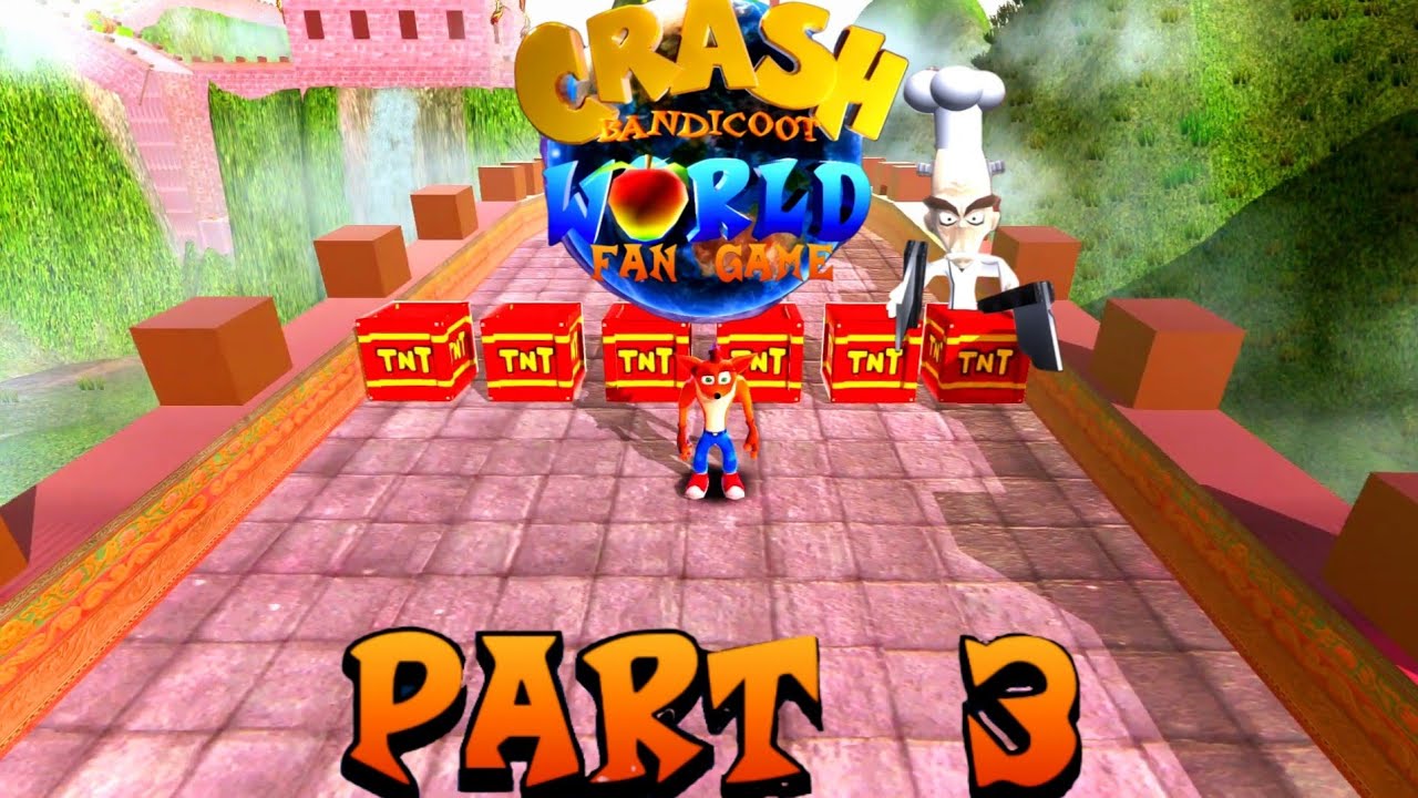 Crash Bandicoot World Fan Game: Part 3
